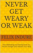 Never Get Weary or Weak book by Felix Indure